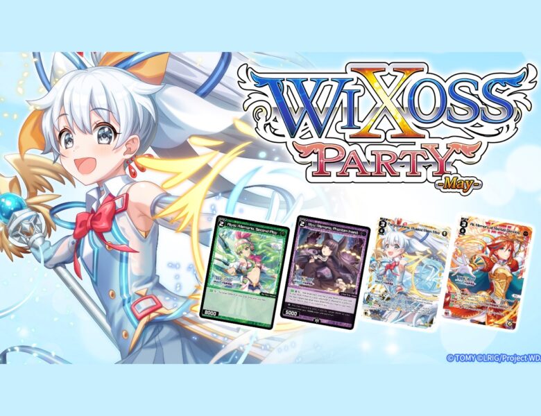 Wixoss Party May