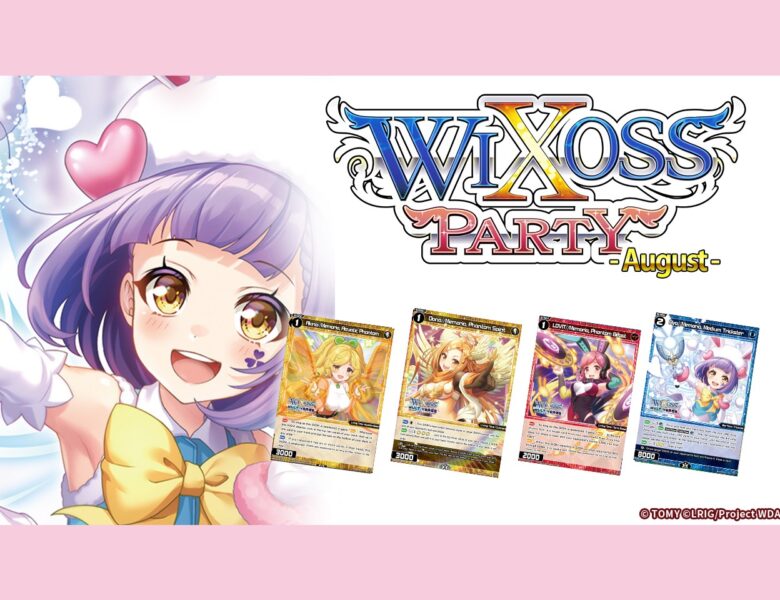 Wixoss Party August