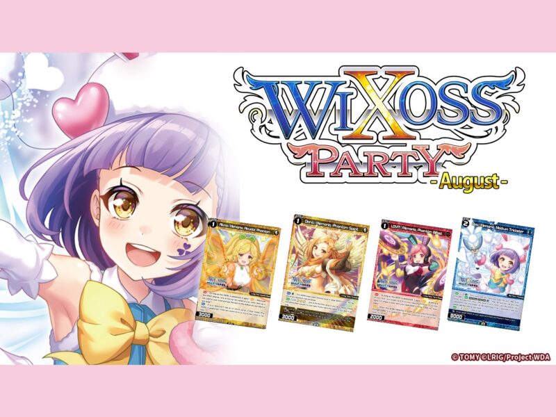 Wixoss Party August